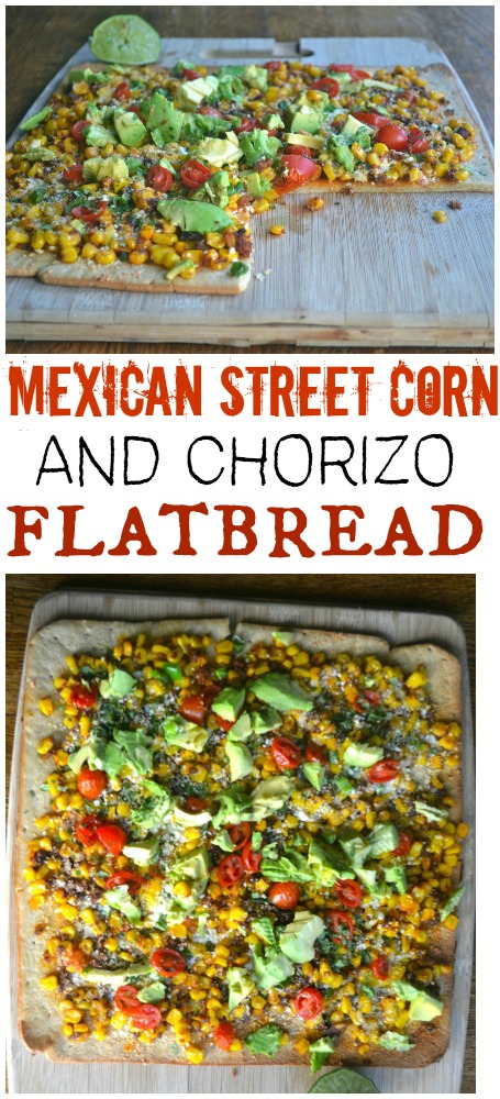 Mexican Street Corn and Chorizo flatbread