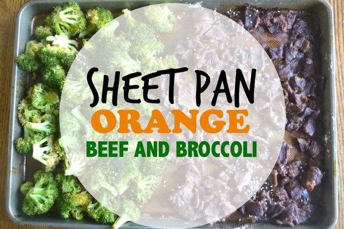 Sheet Pan Orange Beef And Broccoli Make The Best Of Everything