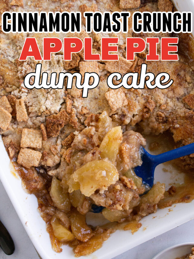 Cinnamon Toast Crunch Apple Pie Dump Cake Story Make the Best of